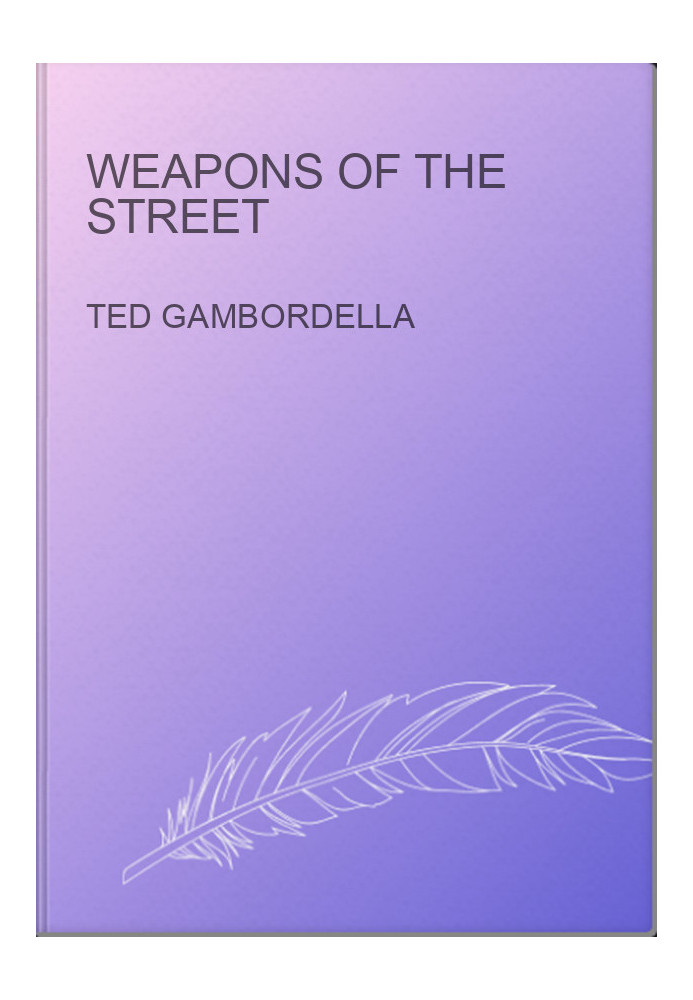 Weapons of the street