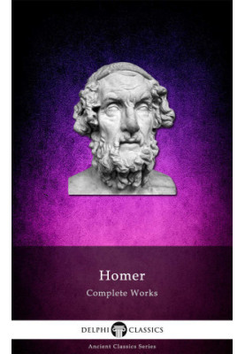 Delphi Complete Works of Homer (Illustrated) (Delphi Ancient Classics Book 2)