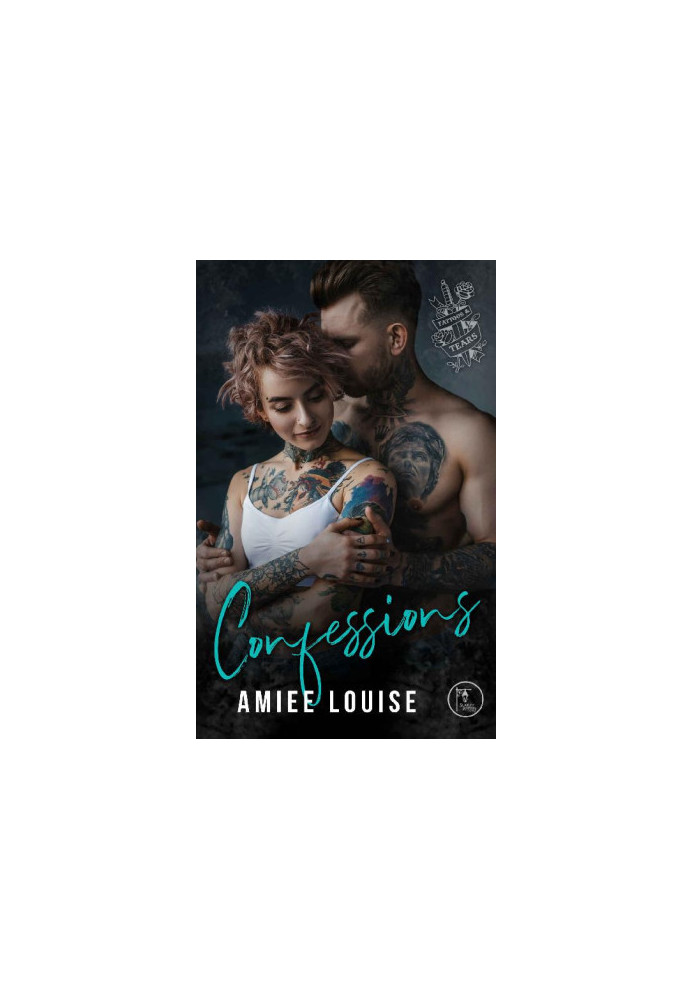 [Tattoos & Tears 03] • Confessions
