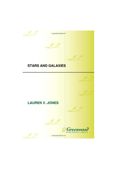 Guide to the Universe: Stars and Galaxies (Greenwood Guides to the Universe)