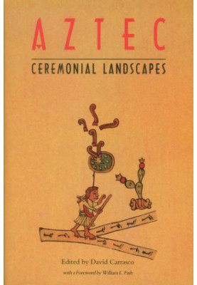 Aztec Ceremonial Landscapes