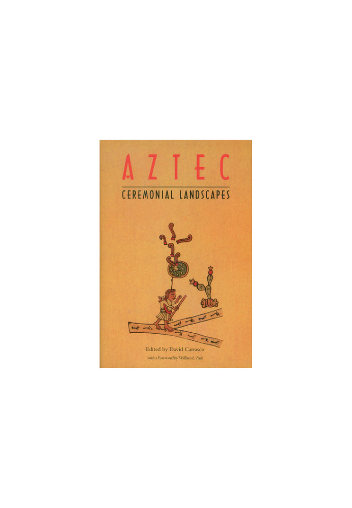 Aztec Ceremonial Landscapes
