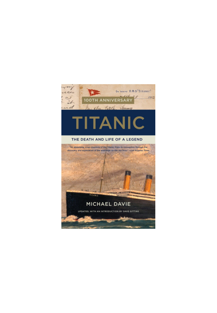Titanic: the death and life of a legend