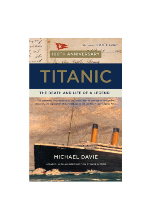Titanic: the death and life of a legend