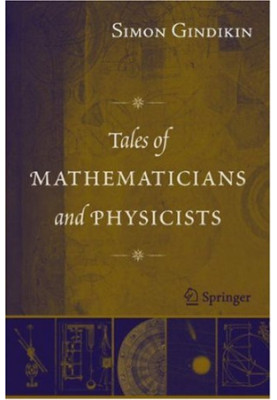 Tales of Mathematicians and Physicists