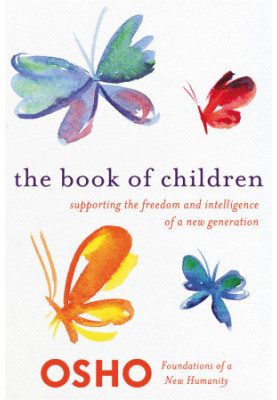 The Book of Children: Supporting the Freedom and Intelligence of a New Generation