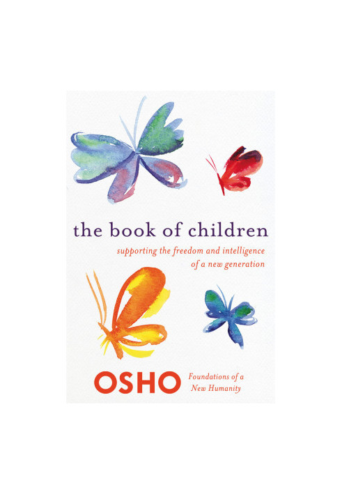 The Book of Children: Supporting the Freedom and Intelligence of a New Generation
