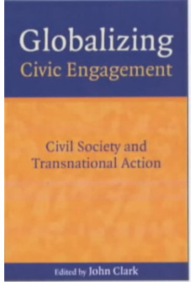 Globalizing Civic Engagement: Civil Society and Transnational Action