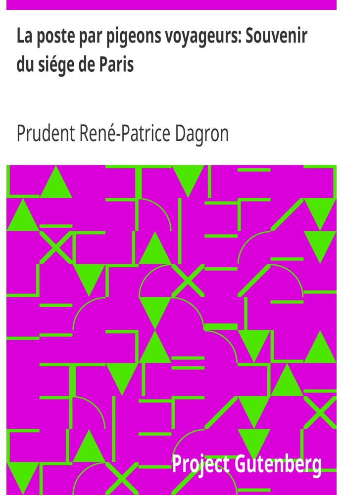 Postage by carrier pigeons: Remembrance of the siege of Paris