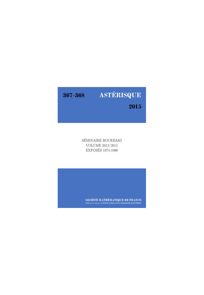 Seminaire Bourbaki: Volume 2013/2014 Exposes 1074-1088