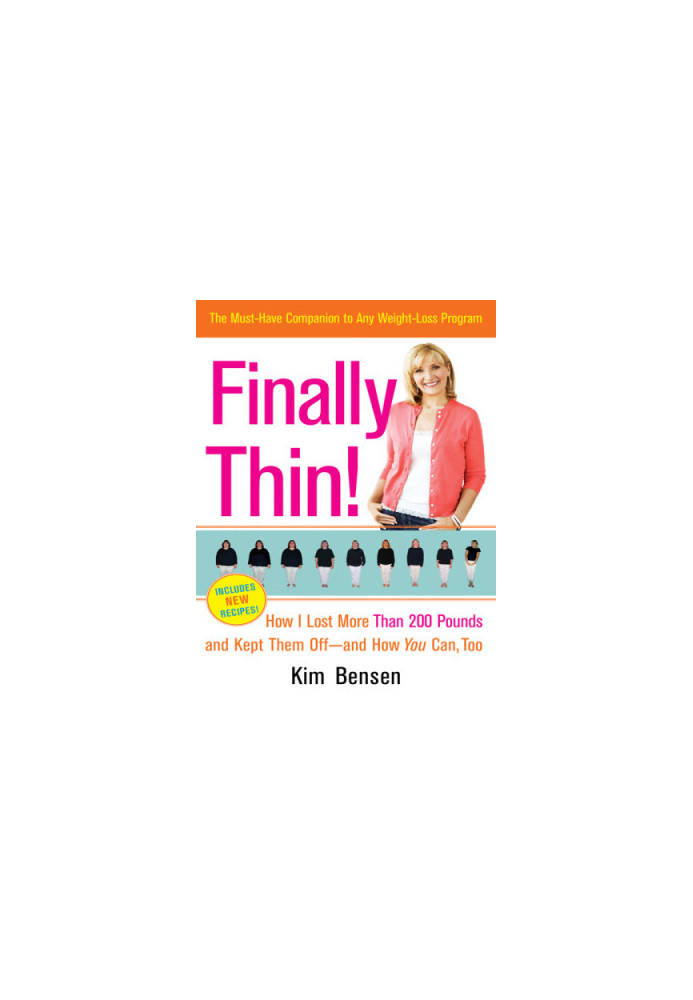 Finally thin!: how I lost over 200 pounds and kept them off-- and how you can too