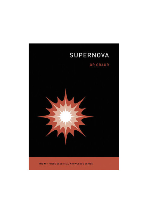 Supernova (The MIT Press Essential Knowledge series)