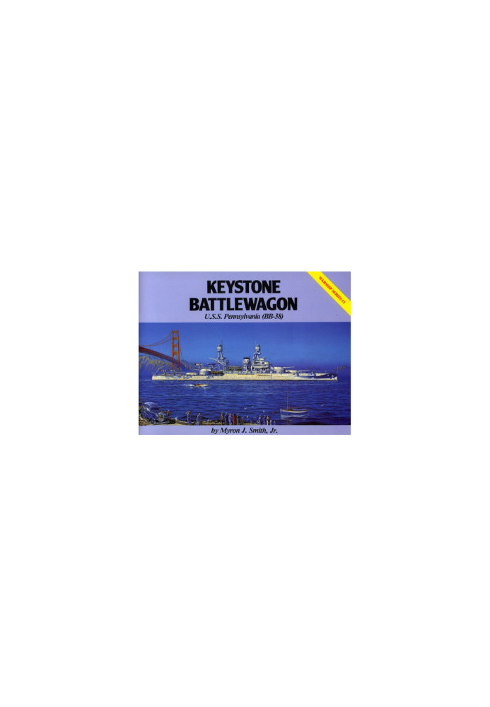 Keystone Battlewagon - U.S.S. Pennsylvania (BB-38)