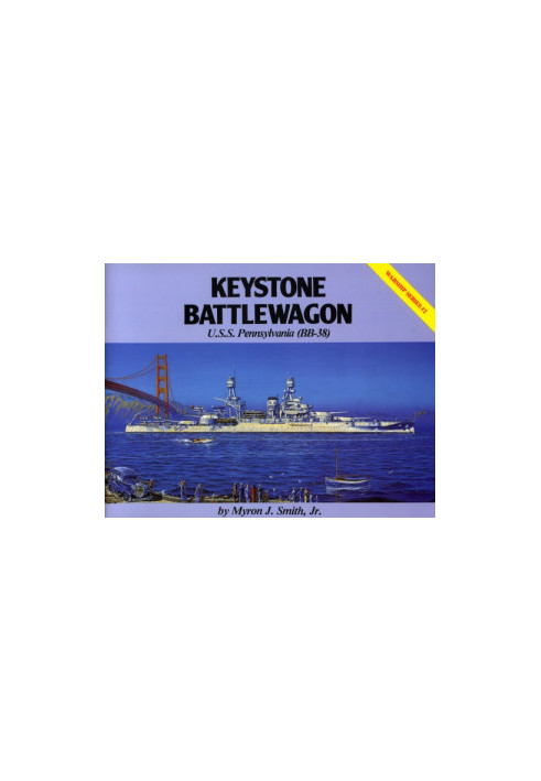 Keystone Battlewagon - U.S.S. Pennsylvania (BB-38)