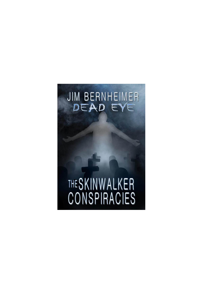 [Dead Eye 02] • The Skinwalker Conspiracies