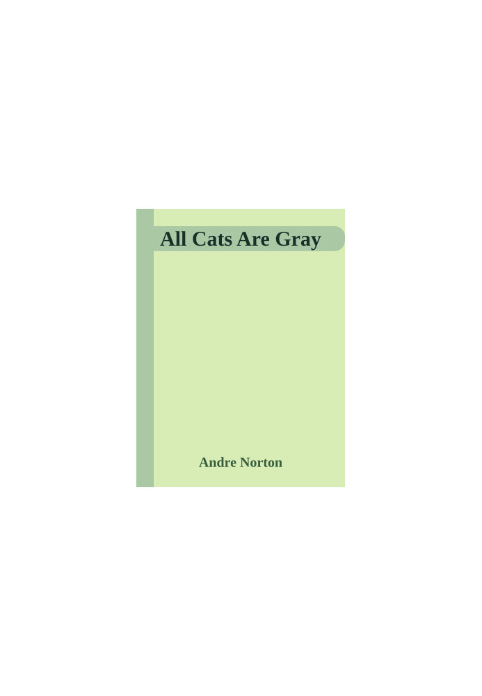 All Cats Are Gray