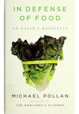 In Defense of Food: An Eater's Manifesto