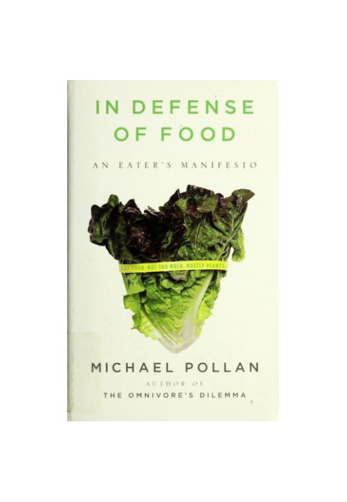 In Defense of Food: An Eater's Manifesto