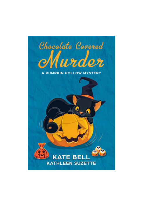 Chocolate Covered Murder (Pumpkin Hollow Mystery 3)