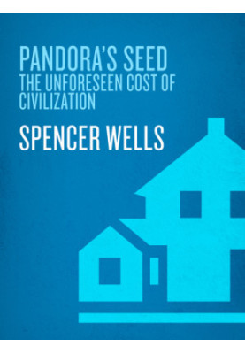 Pandora's seed: the unforeseen cost of civilization
