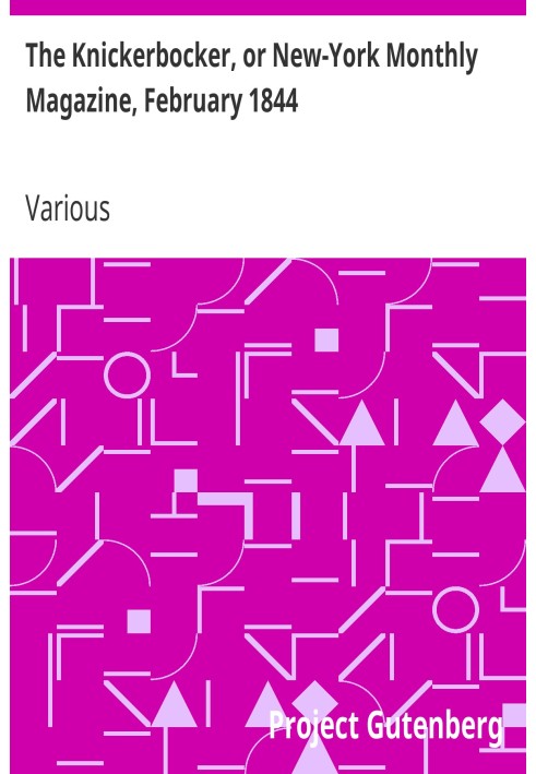 The Knickerbocker, или New-York Monthly Magazine, февраль 1844 г., том 23, номер 2.