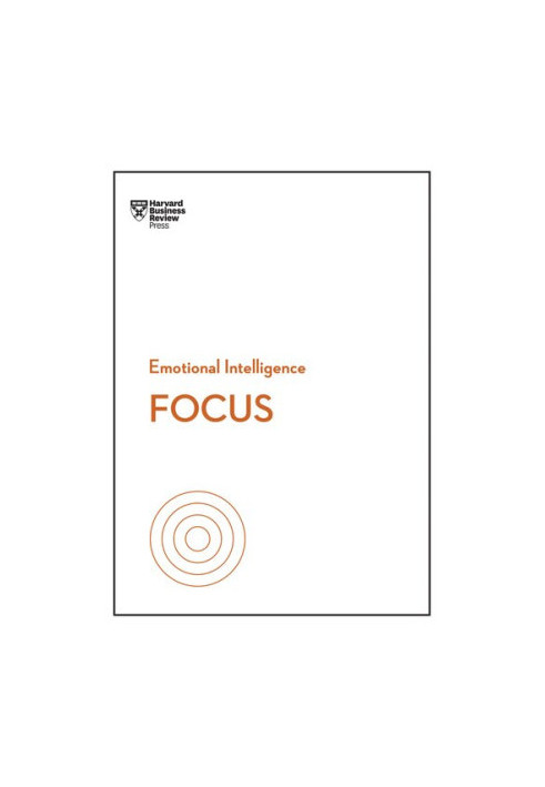 Focus (HBR Emotional Intelligence Series)