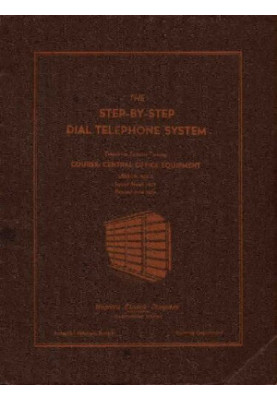 The Step-by-Step Dial Telephone System - Telephone System Training - Course: Central Office Equipment