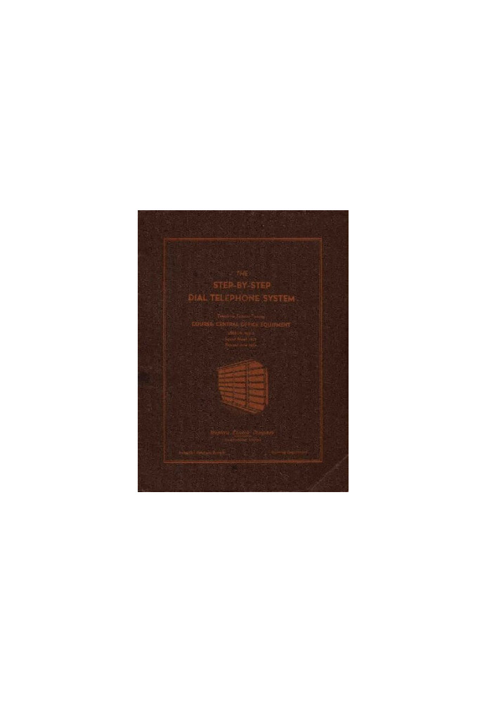 The Step-by-Step Dial Telephone System - Telephone System Training - Course: Central Office Equipment