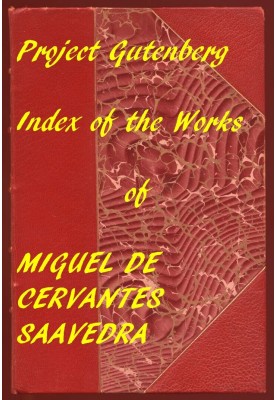 Index of the Project Gutenberg Works of Miguel de Cervantes Saavedra