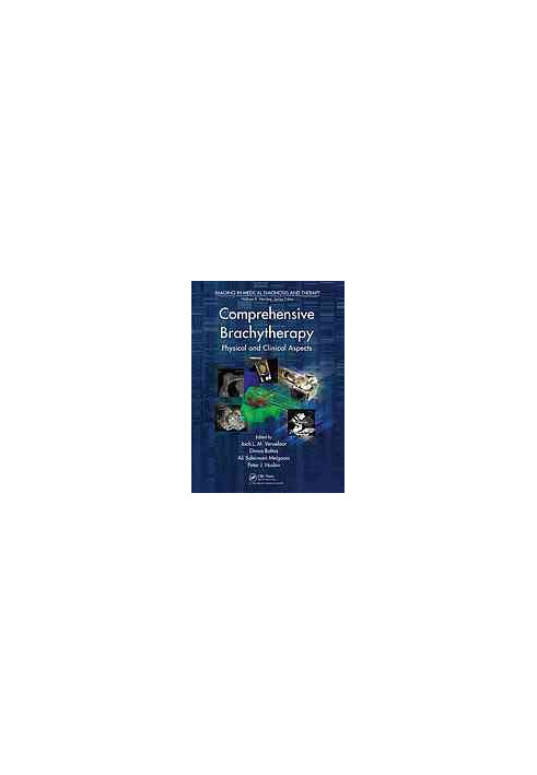 Comprehensive brachytherapy : physical and clinical aspects