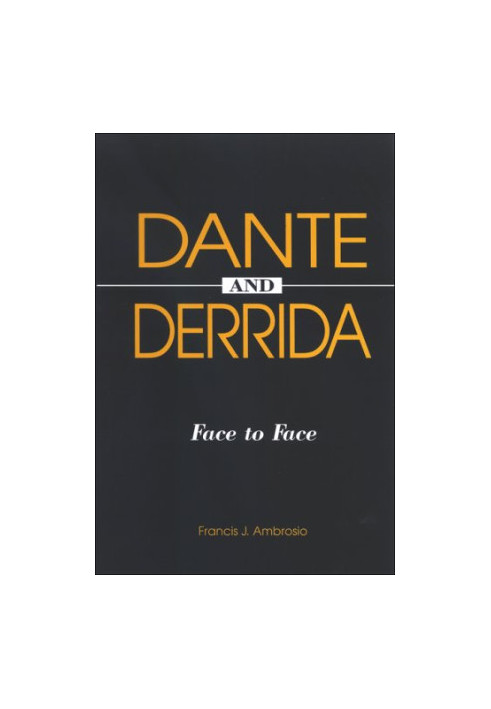Dante and Derrida : face to face