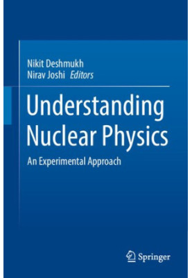 Understanding Nuclear Physics: An Experimental Approach