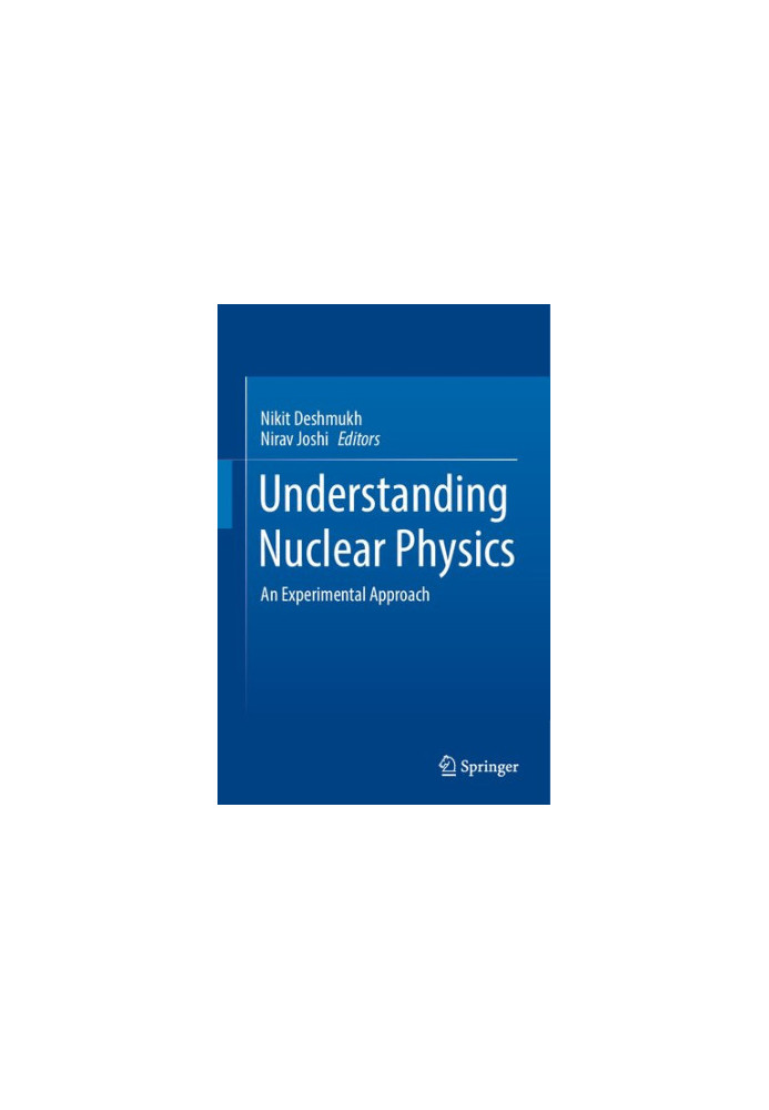 Understanding Nuclear Physics: An Experimental Approach