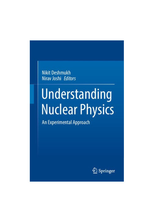 Understanding Nuclear Physics: An Experimental Approach