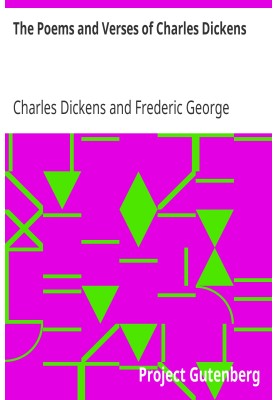 The Poems and Verses of Charles Dickens