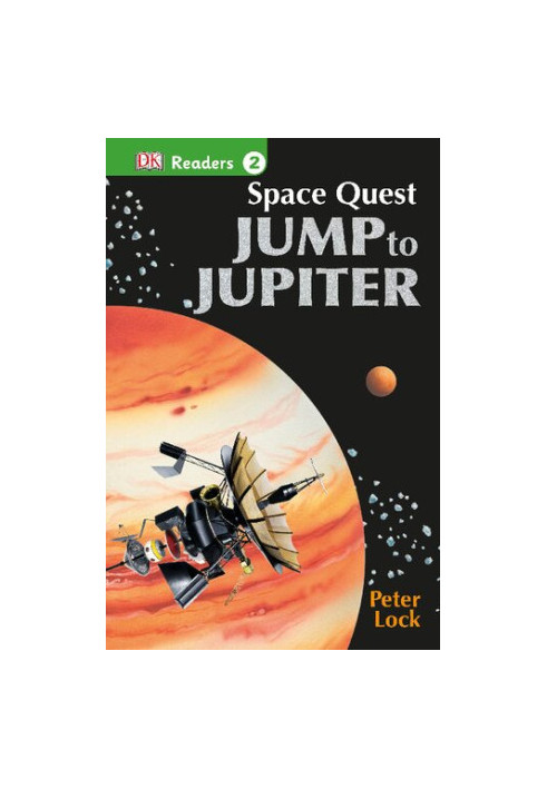 DK Readers L2: Space Quest: Jump to Jupiter (DK Readers Level 2)
