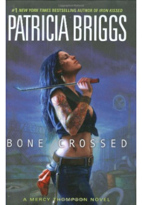 Bone Crossed (Mercy Thompson, 04 Mercy Thompson World, 06)