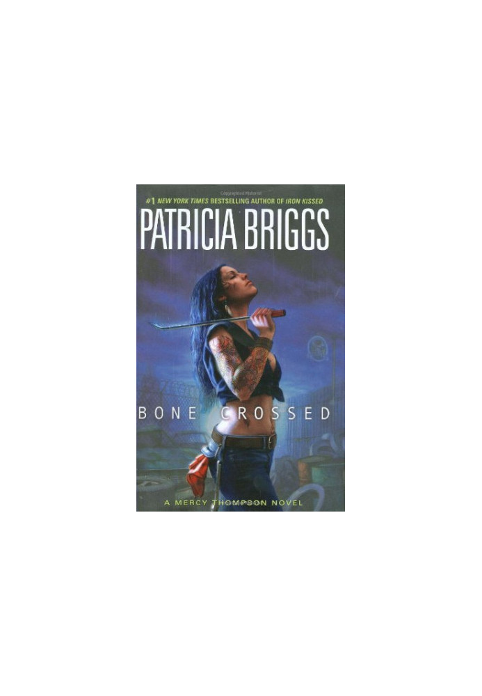 Bone Crossed (Mercy Thompson, 04 Mercy Thompson World, 06)