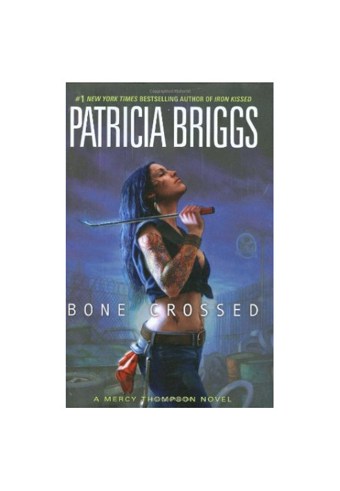 Bone Crossed (Mercy Thompson, 04 Mercy Thompson World, 06)