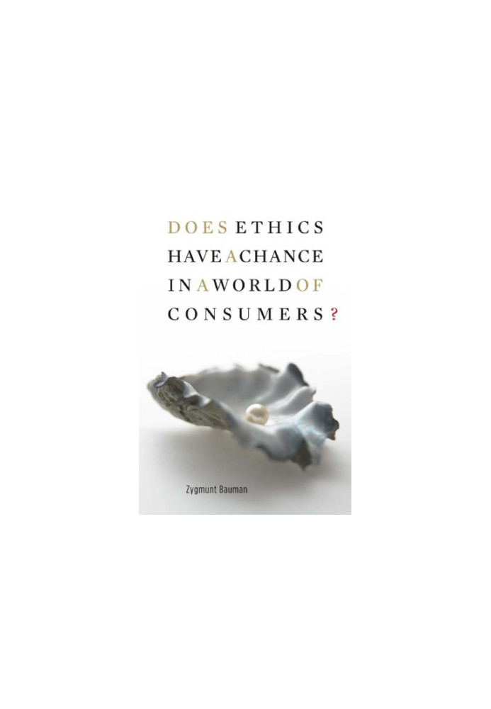 Does ethics have a chance in a world of consumers?