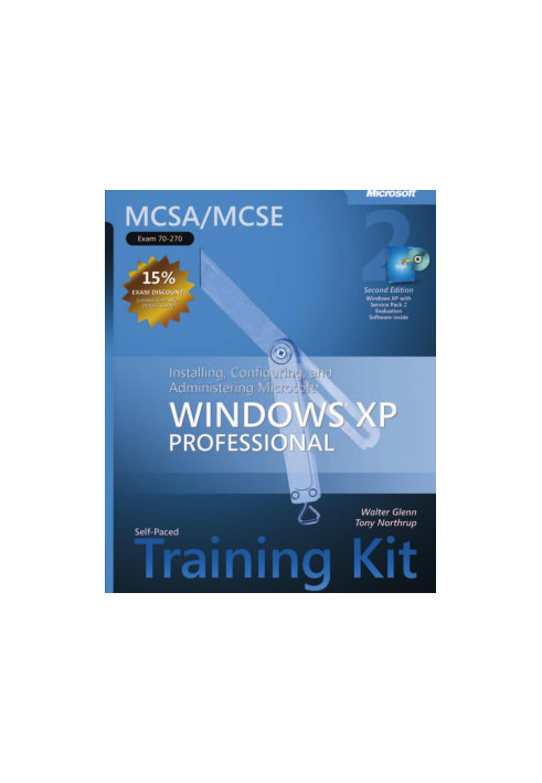 MCSA/MCSE Self-Paced Training Kit (Exam 70-270): Installing, Configuring, and Administering Microsoft Windows XP Professional