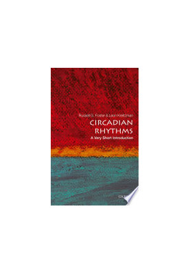 Circadian Rhythms: A Very Short Introduction (Very Short Introductions)