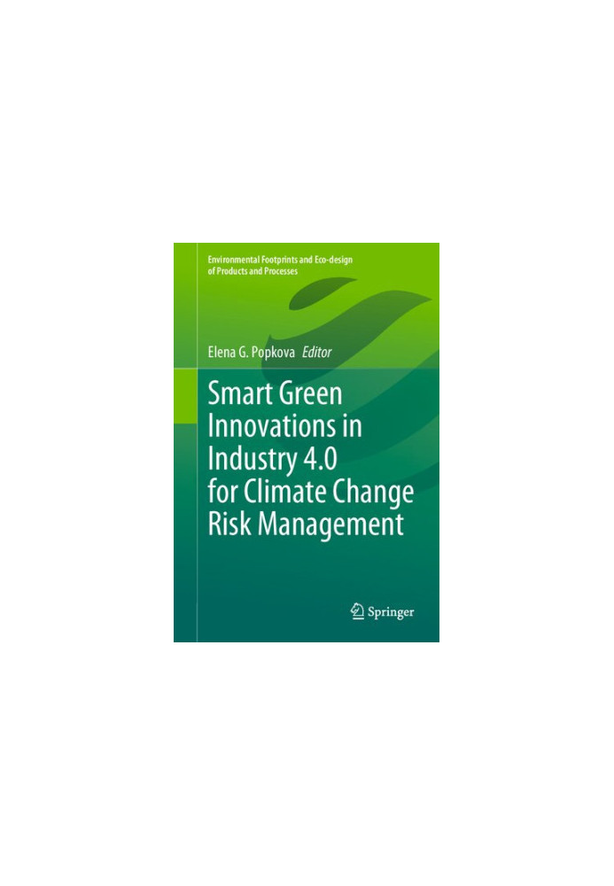 Smart Green Innovations in Industry 4.0 for Climate Change Risk Management
