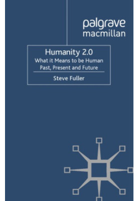 Humanity 2.0: what it means to be human past, present and future