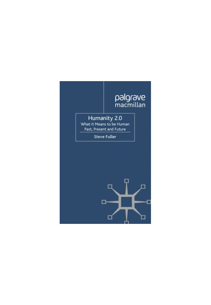 Humanity 2.0: what it means to be human past, present and future