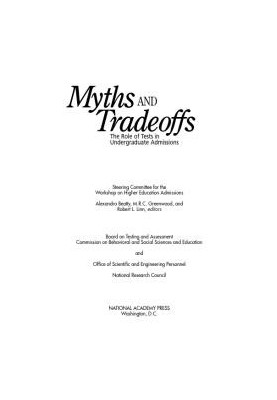 Myths and Tradeoffs: The Role of Tests in Undergraduate Admissions