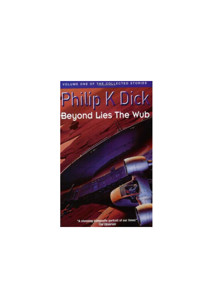 The Complete Stories of Philip K. Dick Vol. 1
