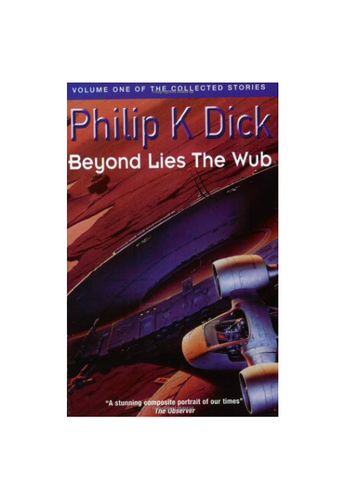 The Complete Stories of Philip K. Dick Vol. 1