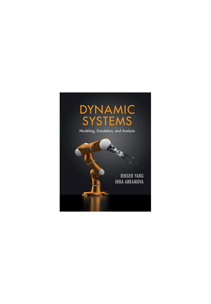 Dynamic Systems: Modeling, Simulation, and Analysis