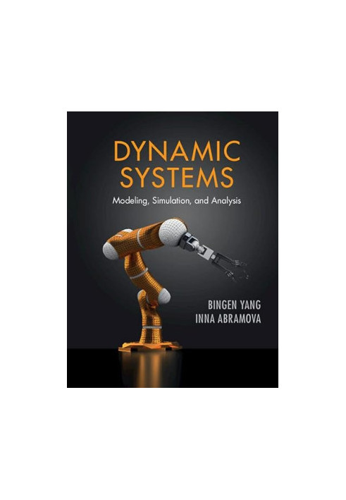 Dynamic Systems: Modeling, Simulation, and Analysis